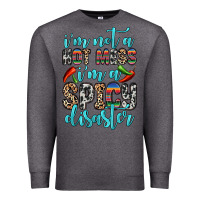 Charcoal Heather i m not a hot mess i m a spicy disaster Premium Sweatshirt - Zillion Design Studio