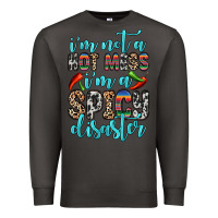 Smoke i m not a hot mess i m a spicy disaster Premium Sweatshirt - Zillion Design Studio
