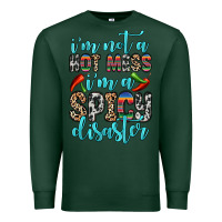 Sports Green i m not a hot mess i m a spicy disaster Premium Sweatshirt - Zillion Design Studio