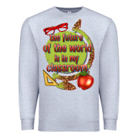 Heather Grey the future of the world is in my classroom Premium Sweatshirt - texasbilliewilder
