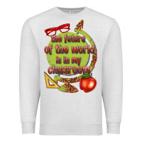 Oatmeal Heather the future of the world is in my classroom Premium Sweatshirt - texasbilliewilder