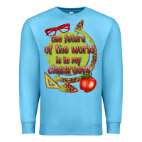 Ocean Blue the future of the world is in my classroom Premium Sweatshirt - texasbilliewilder