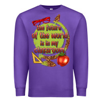 Purple the future of the world is in my classroom Premium Sweatshirt - texasbilliewilder