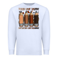 White teach love inspire motivation lead encourage Premium Sweatshirt - Zillion Design Studio