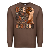 Chestnut one month can't hold our history Premium Sweatshirt - Zillion Design Studio