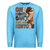 Ocean Blue one month can't hold our history Premium Sweatshirt - Zillion Design Studio