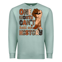 Seafoam one month can't hold our history Premium Sweatshirt - Zillion Design Studio