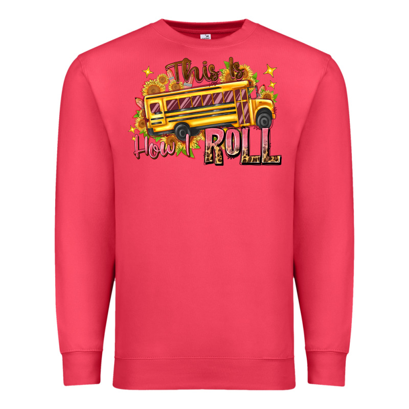 This Is How I Roll Premium Sweatshirt by texasbilliewilder | Teevron