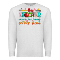 Oatmeal Heather this teacher wears her heart on her sleeve Premium Sweatshirt - texasbilliewilder