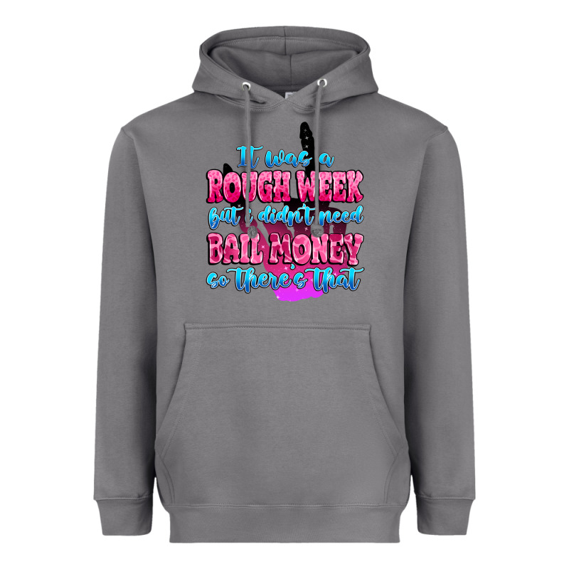 It Was Rough Week But I Didn't Need Bail Money So Heavyweight Hoodie by MaliasSmallBusiness | Teevron
