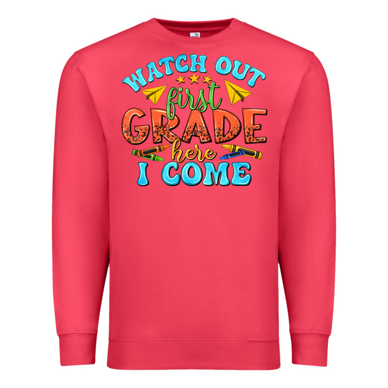 Watch Out First Grade Here I Come Premium Sweatshirt by texasbilliewilder | Teevron