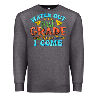 Charcoal Heather watch out first grade here i come Premium Sweatshirt - texasbilliewilder
