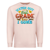 Pale Pink watch out first grade here i come Premium Sweatshirt - texasbilliewilder