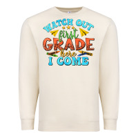 Sandshell watch out first grade here i come Premium Sweatshirt - texasbilliewilder