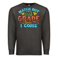 Smoke watch out first grade here i come Premium Sweatshirt - texasbilliewilder