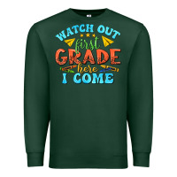 Sports Green watch out first grade here i come Premium Sweatshirt - texasbilliewilder