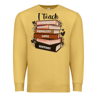 Antique Gold i teach strength bravery equality love history Premium Sweatshirt - Zillion Design Studio