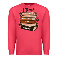 Cardinal i teach strength bravery equality love history Premium Sweatshirt - Zillion Design Studio