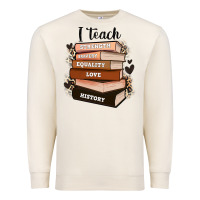 Sandshell i teach strength bravery equality love history Premium Sweatshirt - Zillion Design Studio