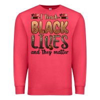 Cardinal i teach black lives and they matter Premium Sweatshirt - Zillion Design Studio