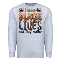 Heather Grey i teach black lives and they matter Premium Sweatshirt - Zillion Design Studio