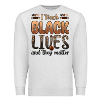 Oatmeal Heather i teach black lives and they matter Premium Sweatshirt - Zillion Design Studio