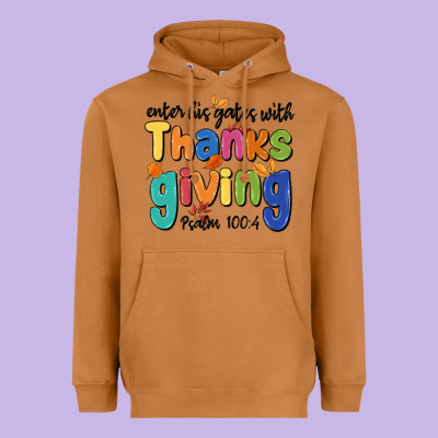 Heavyweight Hoodie enter his gates with thanksgiving psalm 100 4