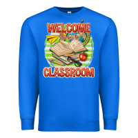True Royal welcome to our classroom Premium Sweatshirt - texasbilliewilder