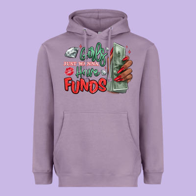 Heavyweight Hoodie girls just wanna have funds