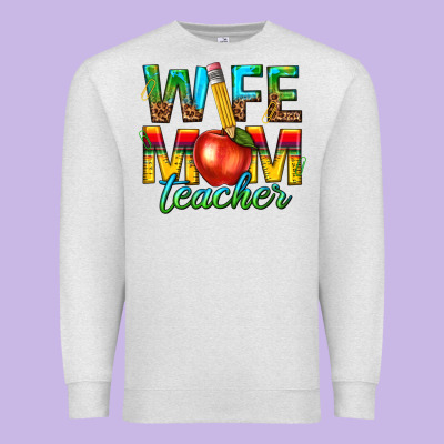 Premium Sweatshirt wife mom teacher