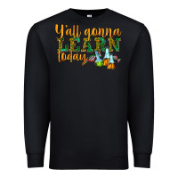 Black yall gonna learn today Premium Sweatshirt - texasbilliewilder