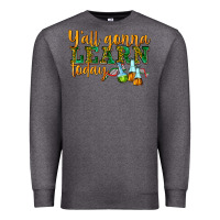 Charcoal Heather yall gonna learn today Premium Sweatshirt - texasbilliewilder