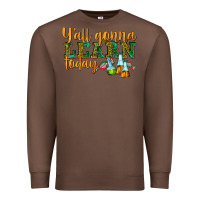 Chestnut yall gonna learn today Premium Sweatshirt - texasbilliewilder