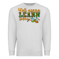 Dove Grey yall gonna learn today Premium Sweatshirt - texasbilliewilder