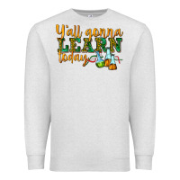 Oatmeal Heather yall gonna learn today Premium Sweatshirt - texasbilliewilder