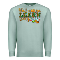 Seafoam yall gonna learn today Premium Sweatshirt - texasbilliewilder
