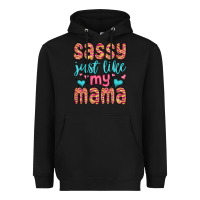 Black sassy just like my mama Heavyweight Hoodie - MaliasSmallBusiness