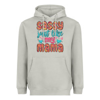 Moon Dust sassy just like my mama Heavyweight Hoodie - MaliasSmallBusiness