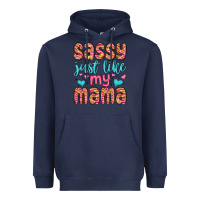 Navy sassy just like my mama Heavyweight Hoodie - MaliasSmallBusiness
