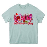 Be Mine Valentines Day Heavy Core Tee | Teevron