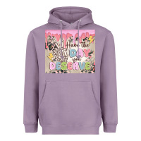 Lavender have the day you deserve Heavyweight Hoodie - MaliasSmallBusiness