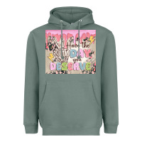 Sage have the day you deserve Heavyweight Hoodie - MaliasSmallBusiness