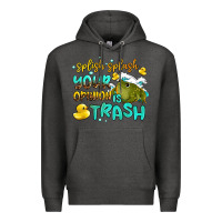 Charcoal Heather splish splash your opinion is trash Premium Hoodie - AdoDesignShop