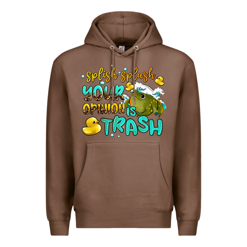 Splish Splash Your Opinion Is Trash Premium Hoodie by AdoDesignShop | Teevron