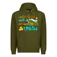 Army Green splish splash your opinion is trash Premium Hoodie - AdoDesignShop