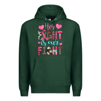 Sports Green her fight is our fight Premium Hoodie - JahusDesignShop