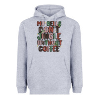 Heather Grey my bells don't jingle without coffee Heavyweight Hoodie - MaliasSmallBusiness