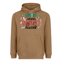 Toasted Coconut santa's favorite dance teacher Heavyweight Hoodie - MaliasSmallBusiness