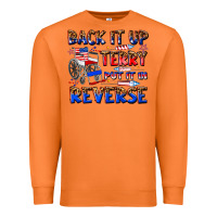 Carrot back it up terry put it in reverse billie wilder Premium Sweatshirt - texasbilliewilder