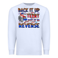 White back it up terry put it in reverse billie wilder Premium Sweatshirt - texasbilliewilder